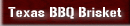 Texas BBQ Brisket