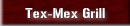 Tex-Mex Grill